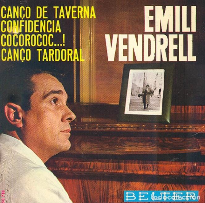 Discos de vinilo: Emili Vendrell &ndash; Can&ccedil;&oacute; de taverna: Confidencia: Cocorococ! + 1 &ndash; BELTER 50.718 &ndash; 1963