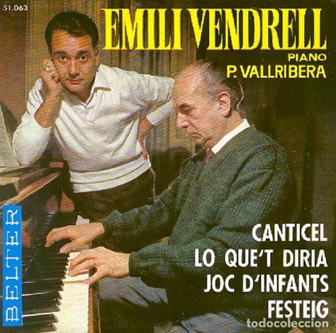 Discos de vinilo: Emili Vendrell &ndash; Canticel; Lo que&rsquo;t dir&iacute;a; Joc d&rsquo;infants; Festeig &ndash; BELTER 51.063 &ndash; 1964