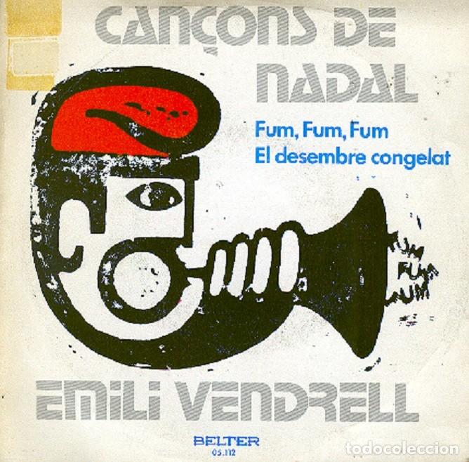 Discos de vinilo: Emili Vendrell &ndash; Fu, fum, fum; El desembre congelat &ndash; BELTER 05.112 &ndash; 1972