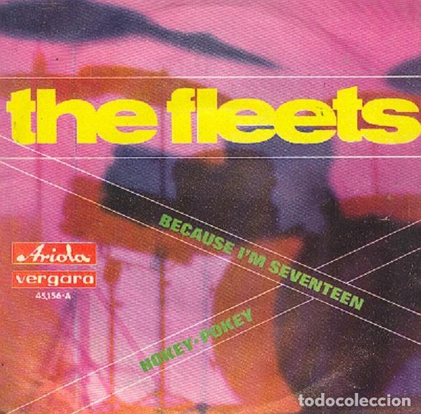 Discos de vinilo: The Fleets &ndash; Because I&rsquo;m seventeen; Hokey-Pokey &ndash; VERGARA 45.156 &ndash; 1967
