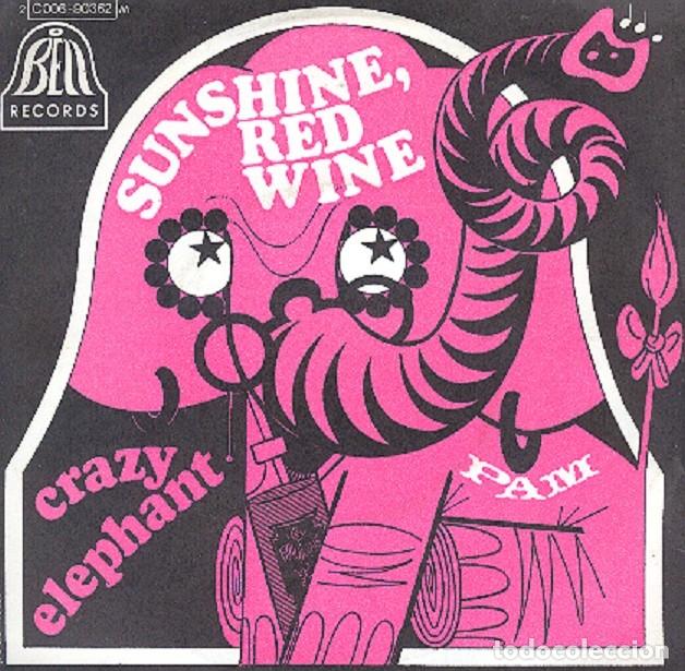Discos de vinilo: Crazy Elephant &ndash; Sunshine red wine; Pam &ndash; BELL 90362 (Ed. Francesa) &ndash; 1969