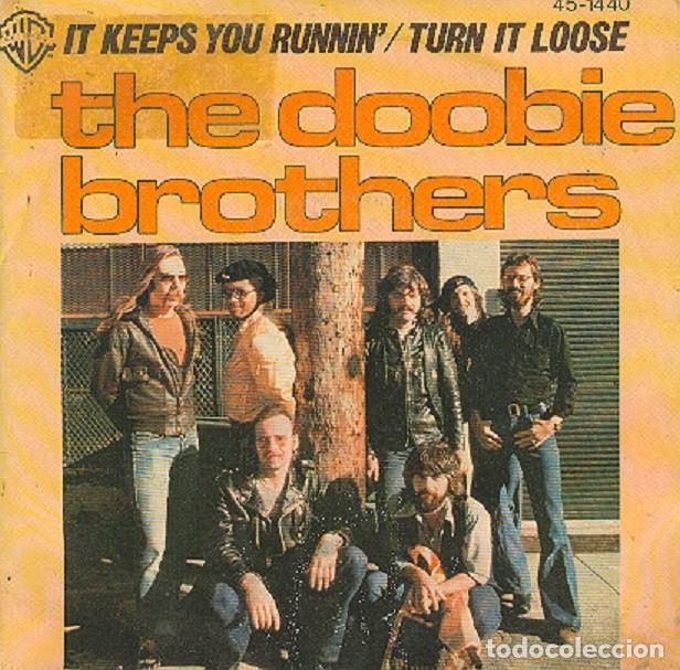 Discos de vinilo: The Doobie Brothers &ndash; It keeps you runnin&rsquo;; Turn it loose &ndash; HISPAVOX 45-1440 &ndash; 1977