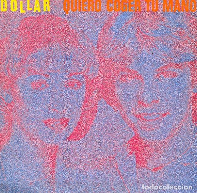 Discos de vinilo: Dollar &ndash; Quiero coger tu mano (Beatles); Amaros los unos a los otros &ndash; CARRERE 0013 &ndash; 1979