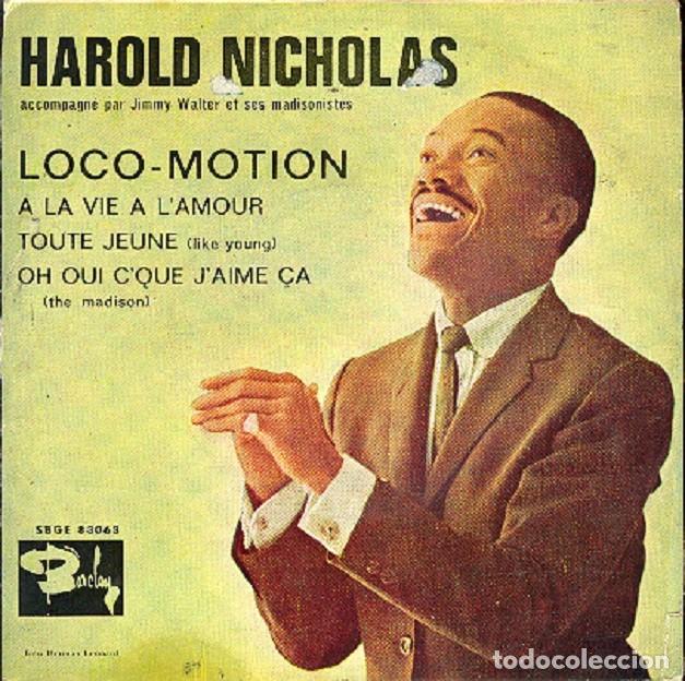 Discos de vinilo: Harold Nicholas &ndash; Le Locomotion; A la vie a l&rsquo;amour; Toute jeune + 1 &ndash; BARCLAY 83063 &ndash; 1962