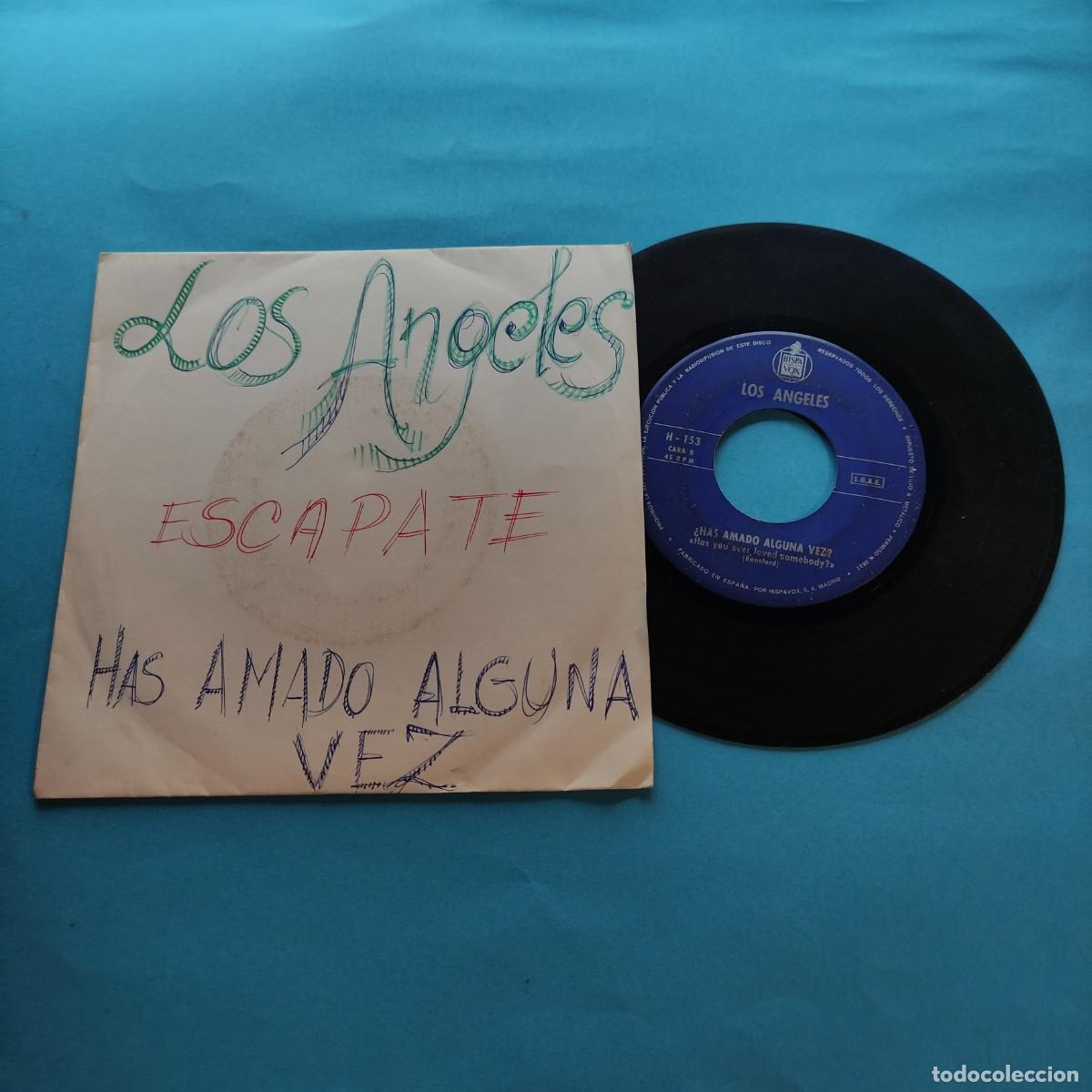 Discos de vinilo: LOS ANGELES . ESCAPATE** HAS AMADO ALGUNA VEZ ** SINGLE HISPAVOX ** juani