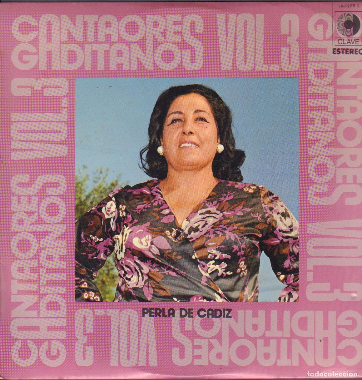 Discos de vinilo: PERLA DE CADIZ - COL. CANTAORES GADITANOS VOL.3 / A LA VIRGEN DEL ROSARIO../ LP CLAVE 1972 RF-26048