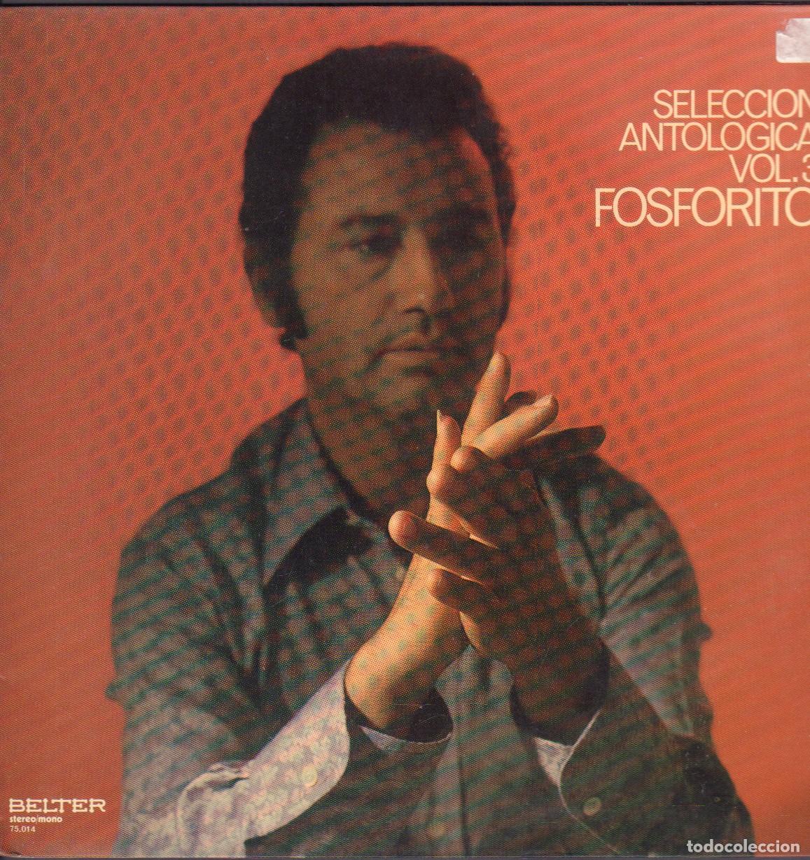 Discos de vinilo: FOSFORITO - COL. SELECCION ANTOLOGICA VOL. 3 / ES LA MORENA QUE QUIERO.../ LP BELTER 1971 RF-26050