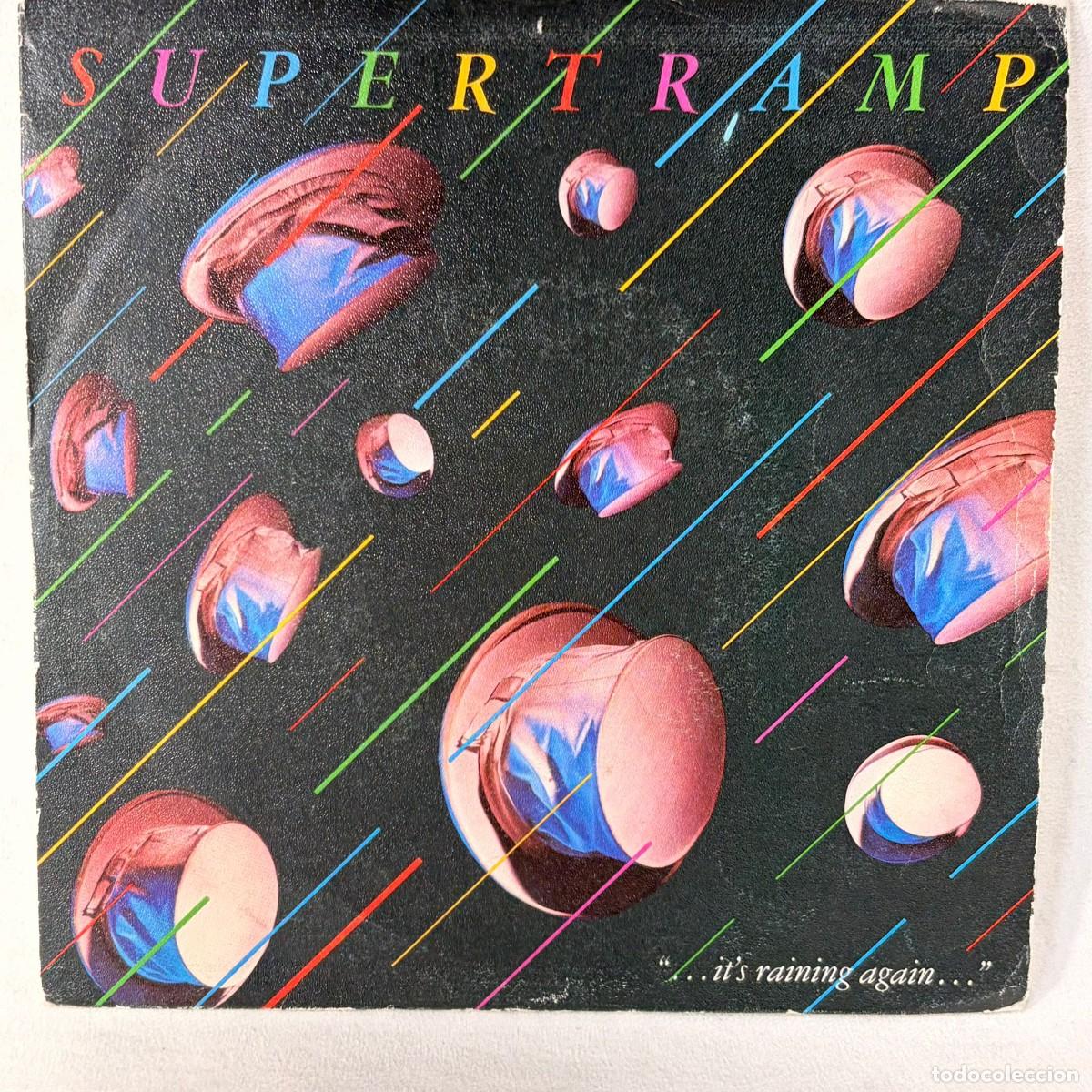 Discos de vinilo: SINGLE SUPERTRAMP - ...IT&acute;S RAINING AGAIN...ESPA&Ntilde;A 1982