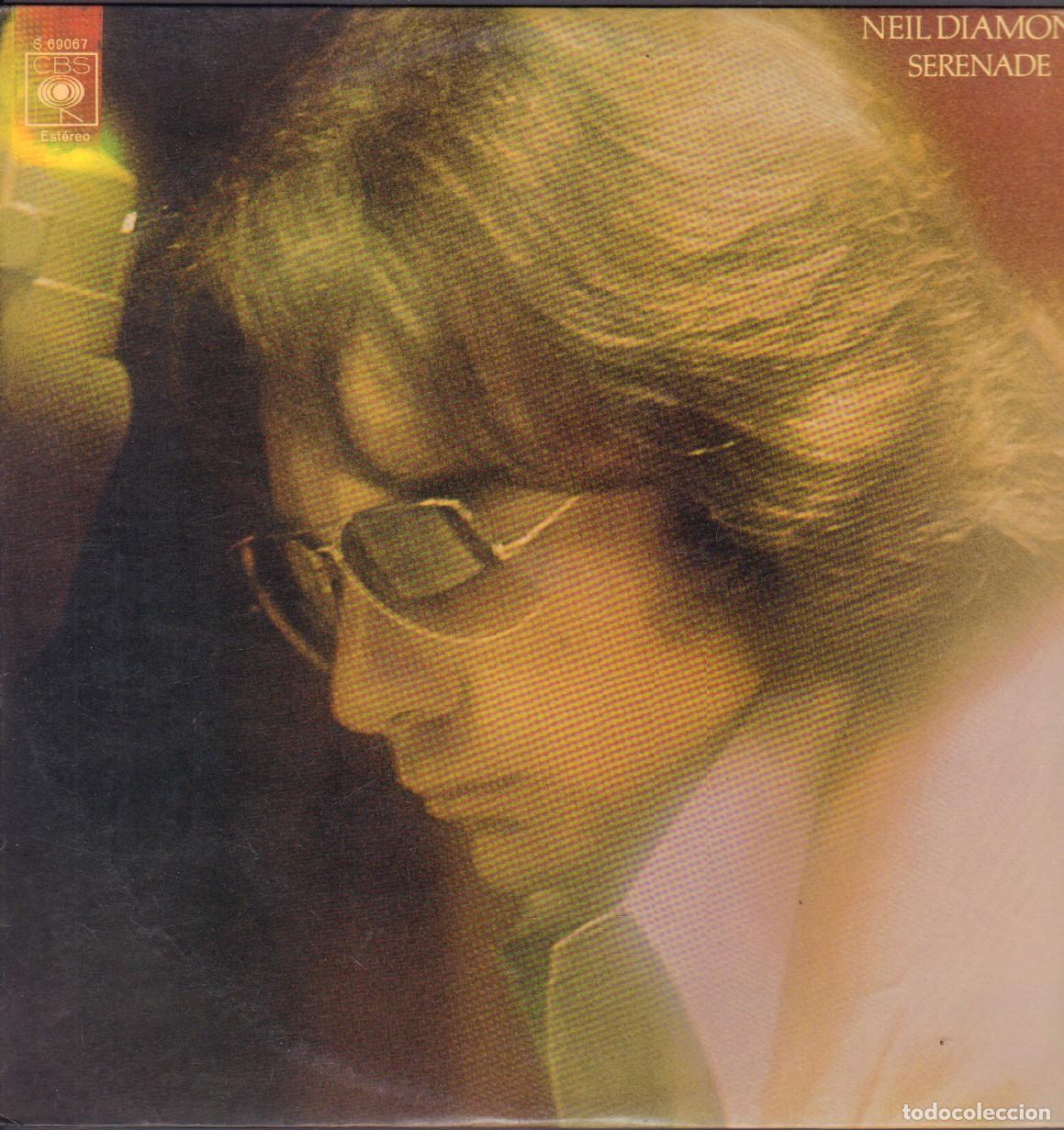Discos de vinilo: NEIL DIAMOND - SERENADE / LADY MAGDELENE, YES I WILL, REGGAE STRUT.../ LP CBS DE 1974 RF-26055