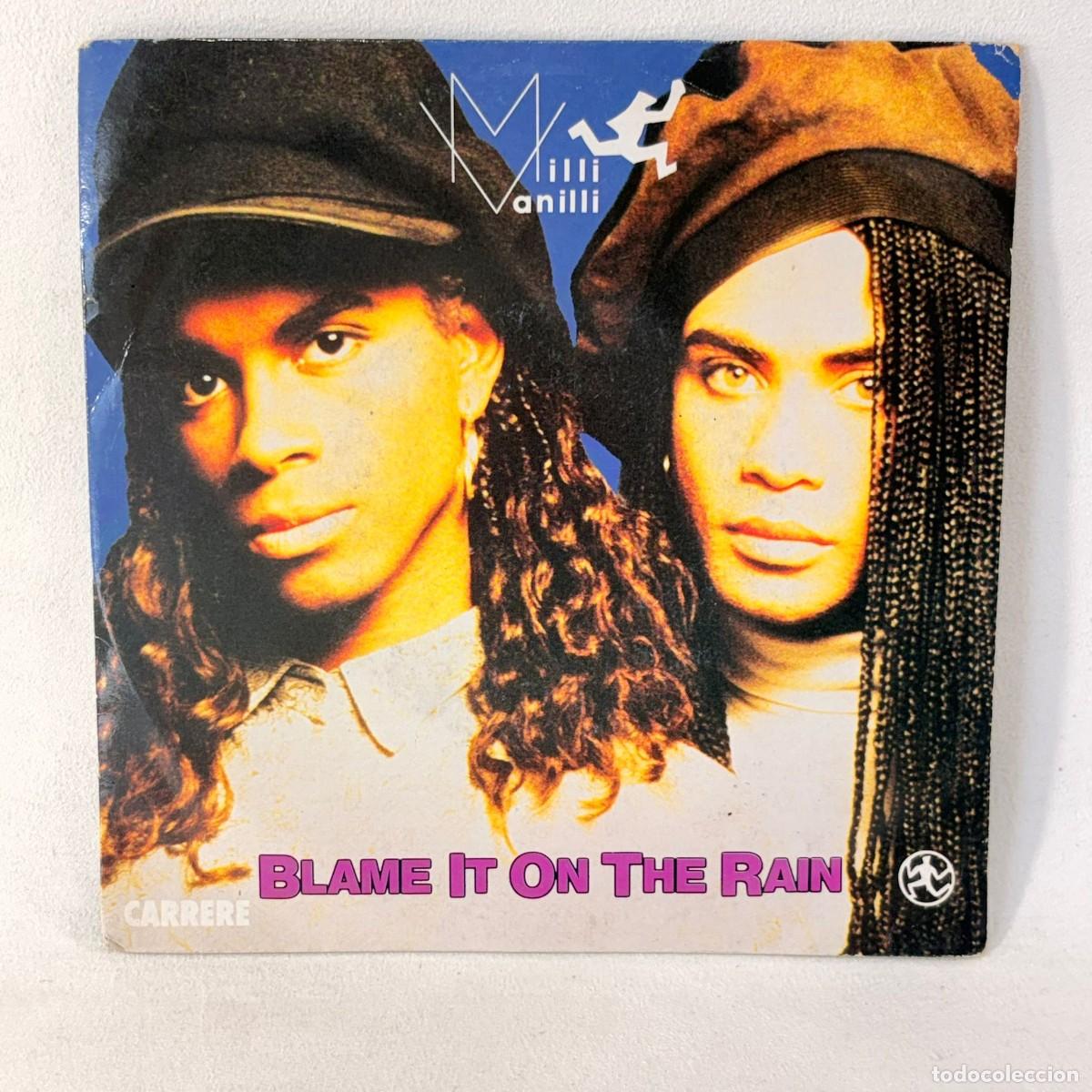 Discos de vinilo: SINGLE MILLI VANILLI - BLAME IT ON THE RAIN - FRANCIA 1989