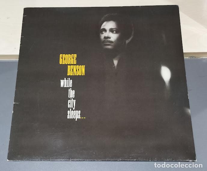 Discos de vinilo: George Benson - While The City Sleeps... - LP Warner ref. 925475-1. Ed. espa&ntilde;ola 1986.