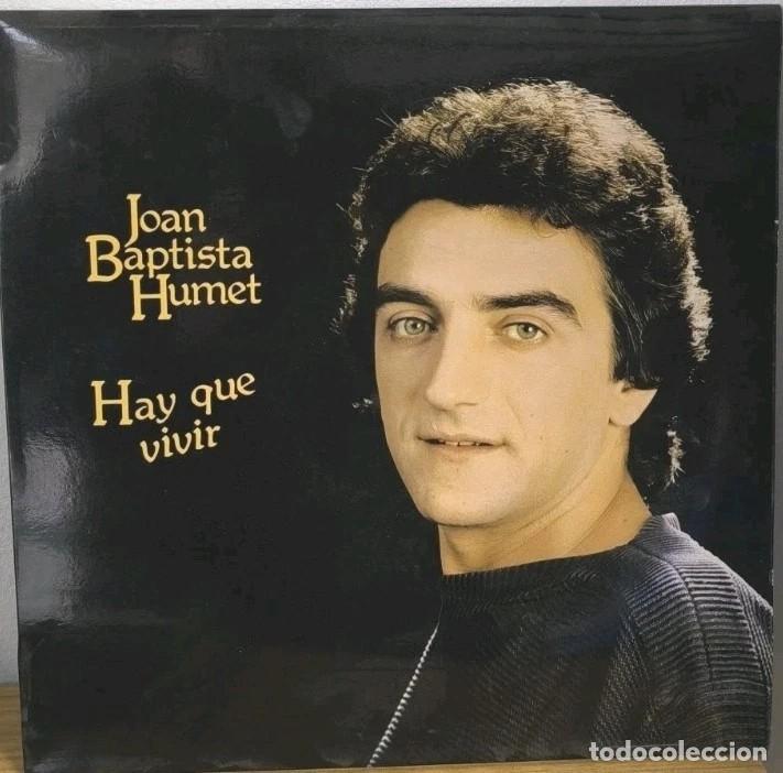 Discos de vinilo: Vinilo 12&rdquo; Joan Baptista Humet Hay Que Vivir 1980