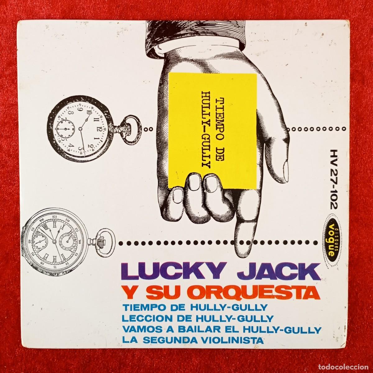 Discos de vinilo: LUCKY JACK Y SU ORQUESTA - TIEMPO DE HULLY-GULLY - EP VINILO - HISPA VOX -HV 27-102 / 3115