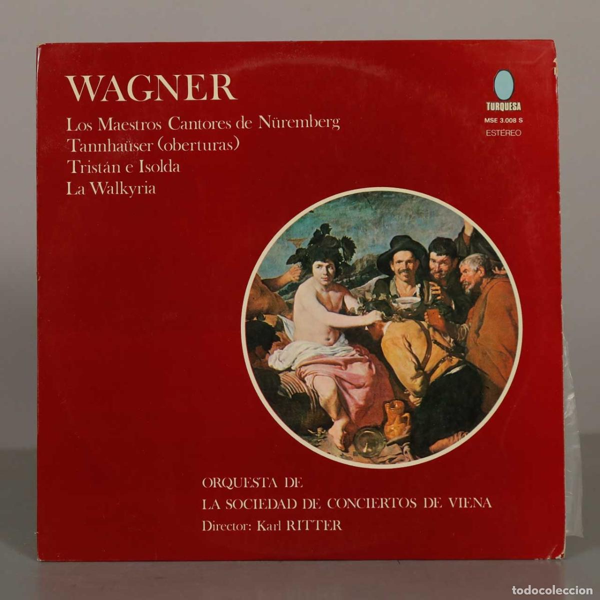 Discos de vinilo: LP. Wagner - Los Maestros Cantores de N&uacute;remberg, Tannh&auml;user, Trist&aacute;n e Isolda, La Walkyria - Orques