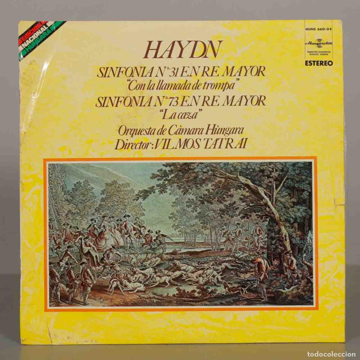 Discos de vinilo: LP. Joseph Haydn - Sinfon&iacute;a n.&ordm; 31 En Re Mayor Con la llamada de trompa, Sinfon&iacute;a n.&ordm; 73 TATRAI