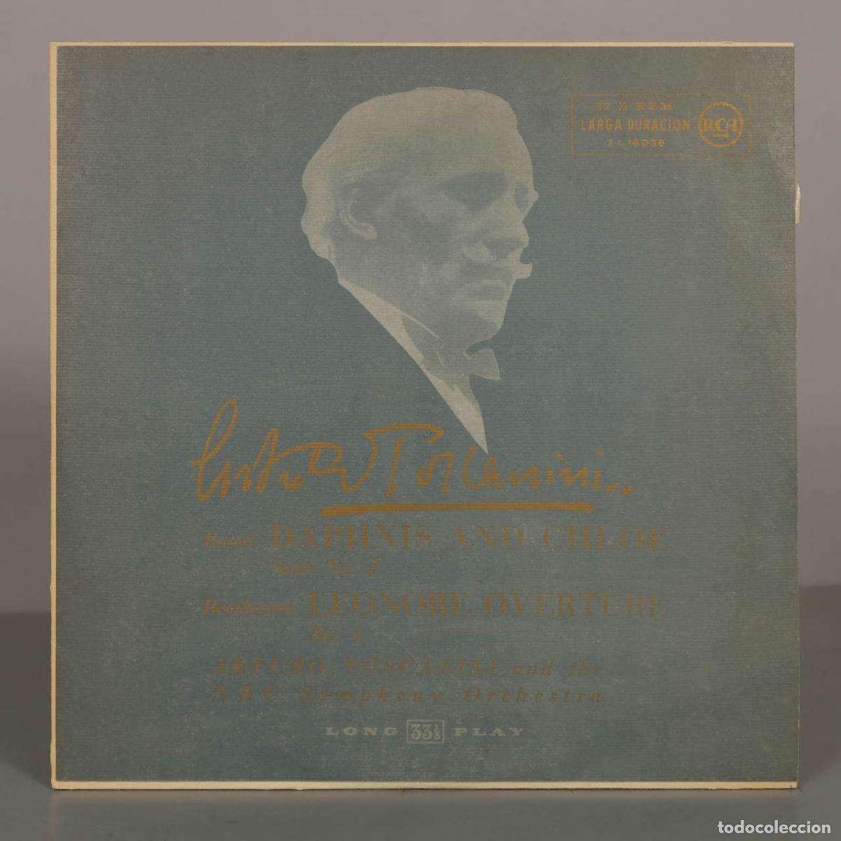 Discos de vinilo: LP. Daphnis and Chloe Suite No. 2 - Leonore Overture No. 3 - Maurice Ravel, Beethoven, Toscanini