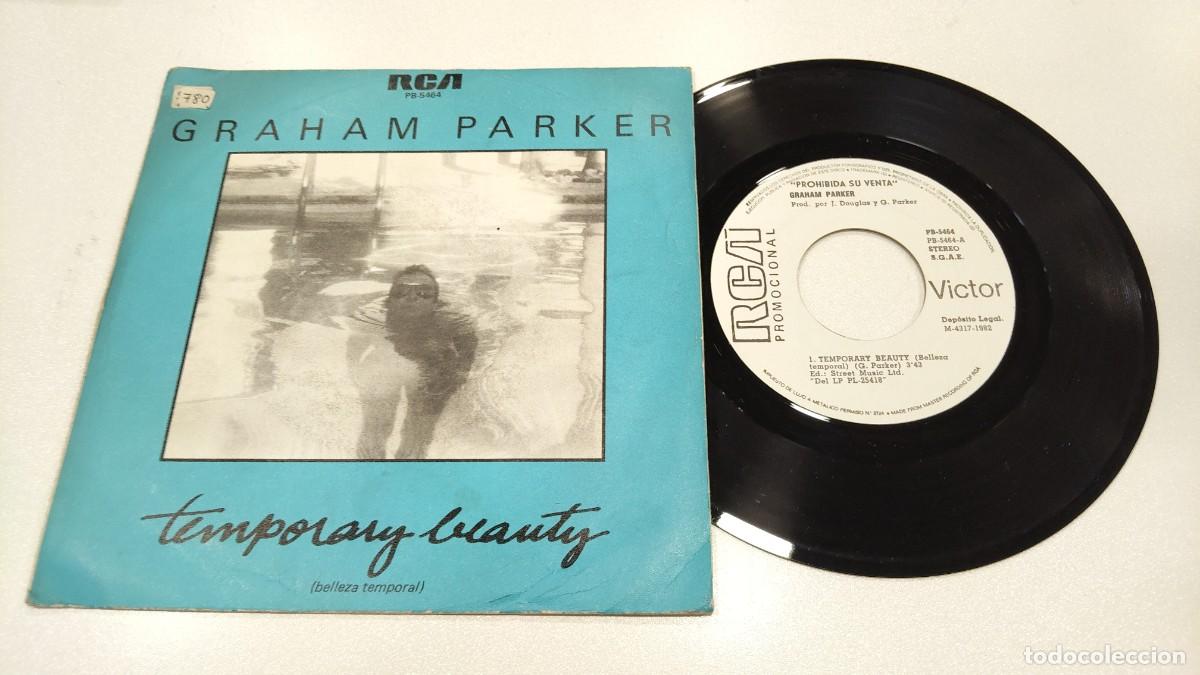 Discos de vinilo: SCO129- GRAHAM PARKER TEMPORARY BEAUTY NO MORE EXCUSES- 7&rdquo; PROMO