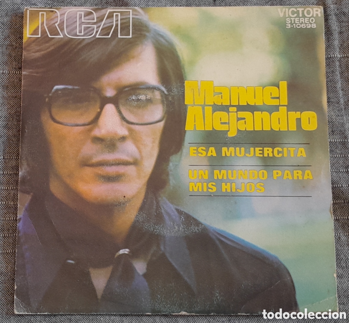 Discos de vinilo: MANUEL ALEJANDRO - ESA MUJERCITA + UN MUNDO PARA MIS HIJOS - RCA 1972