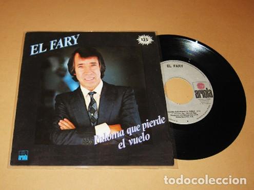 Discos de vinilo: EL FARY - PALOMA QUE PIERDE EL VUELO - SINGLE - 1982
