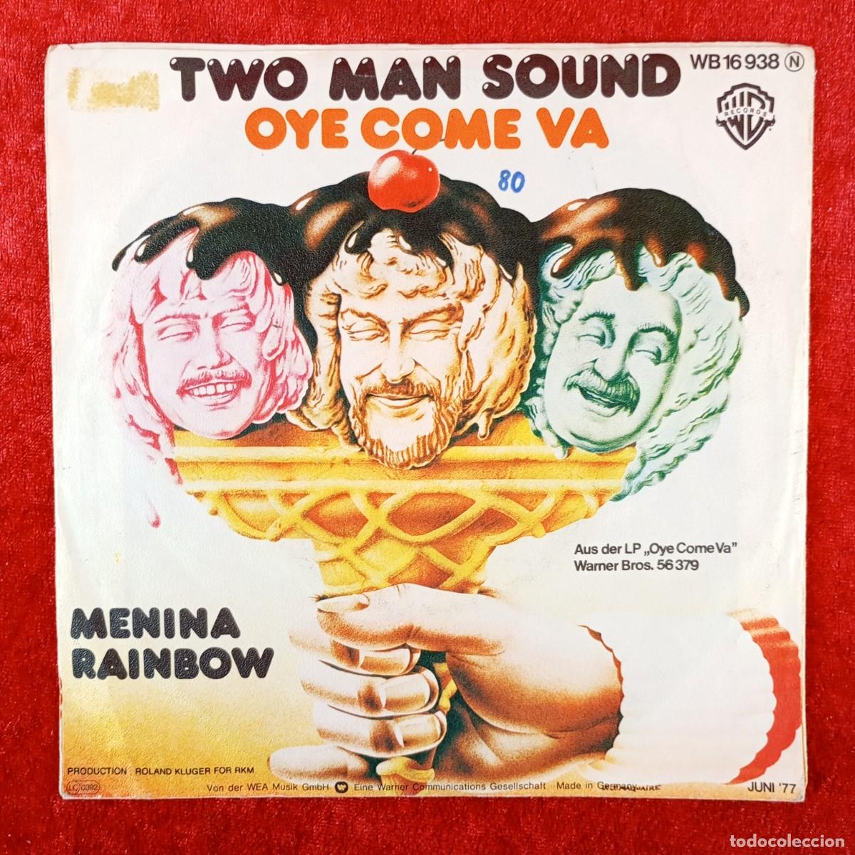 Discos de vinilo: TWO MAN SOUND - OYE COMO VA, MENINA RAINBOW - SINGLE VINILO - WARNER BROS RECORDS - WB 16 938 / 3135