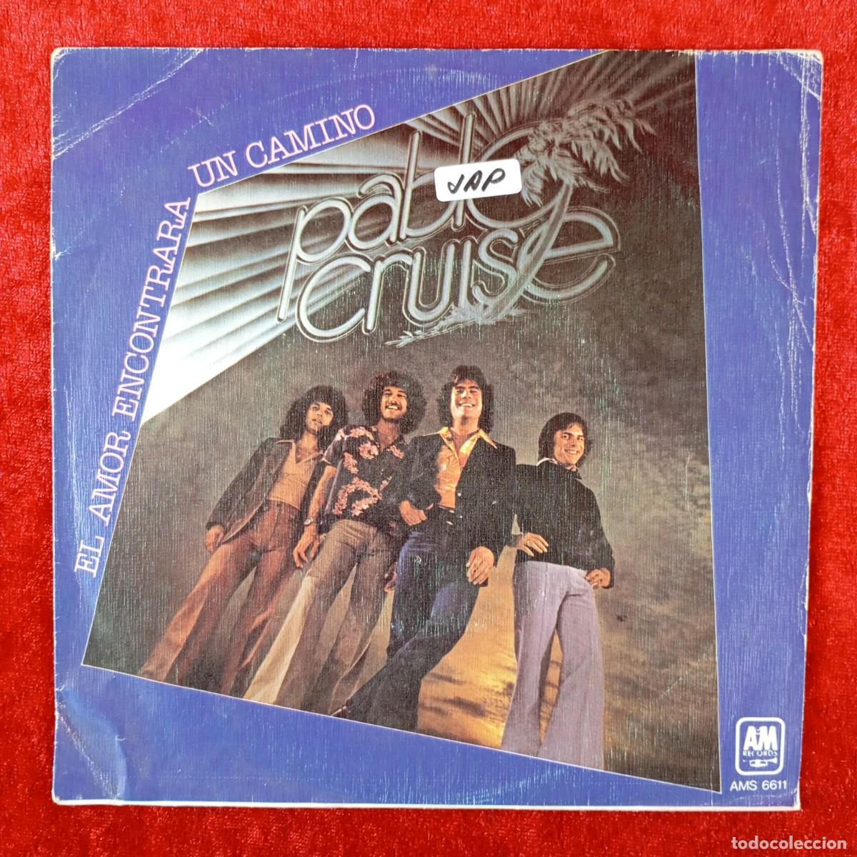 Discos de vinilo: PABLO CRUISE - EL AMOR ENCONTRARA UN CAMINO - SINGLE VINILO - AM RECORDS - AMS 6611 / 3138