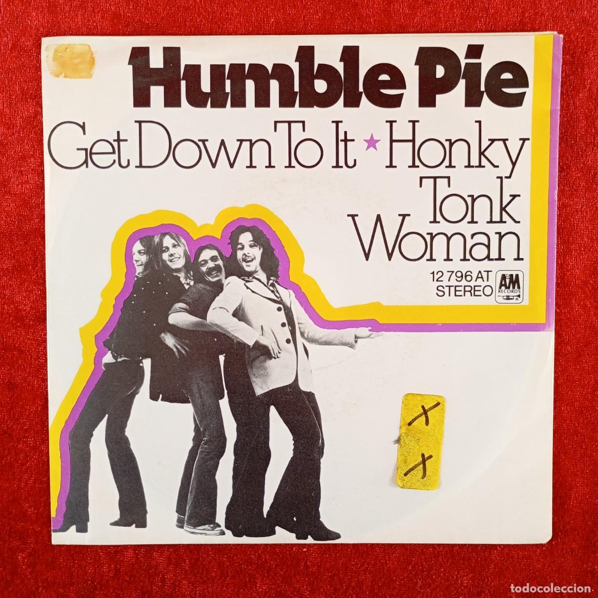 Discos de vinilo: HUMBLE PIE - GET DOWN TO IT, HONKY TONK WOMAN - SINGLE VINILO - AM RECORDS - 12 796 AT / 3158