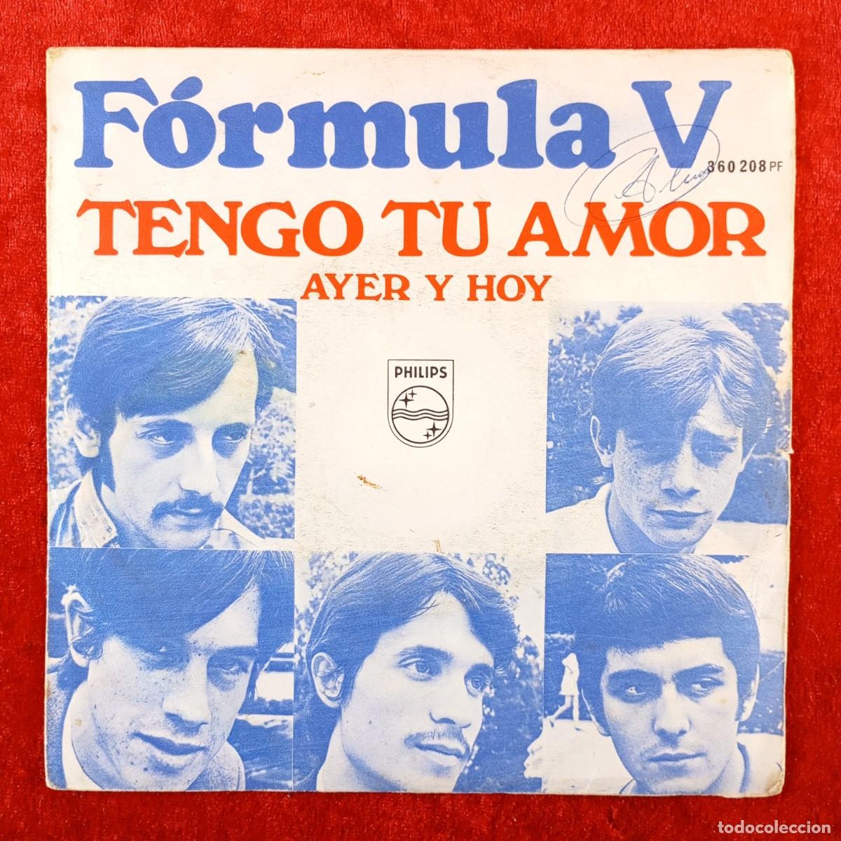 Discos de vinilo: FORMULA V - TENGO TU AMOR, AYER Y HOY - SINGLE VINILO - PHILIPS - 360 208 PF / 3162