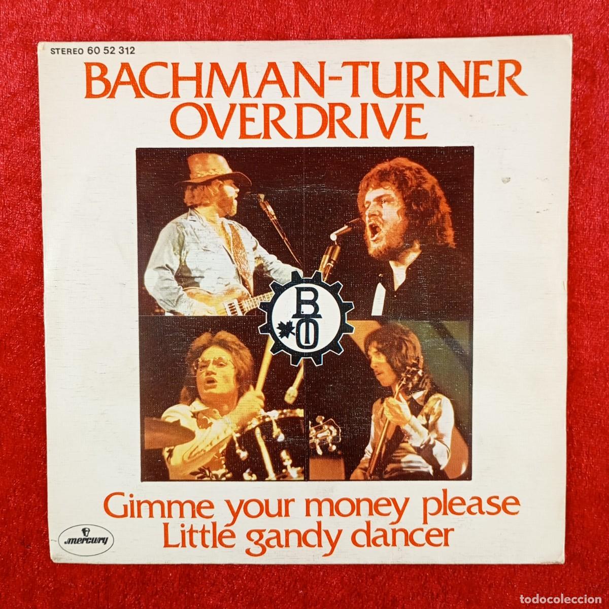 Discos de vinilo: BACHMAN-TURNER OVERDRIVE - GIMME YOUR MONEY PLEASE - SINGLE VINILO - MERCURY - 30 52 312 / 3165