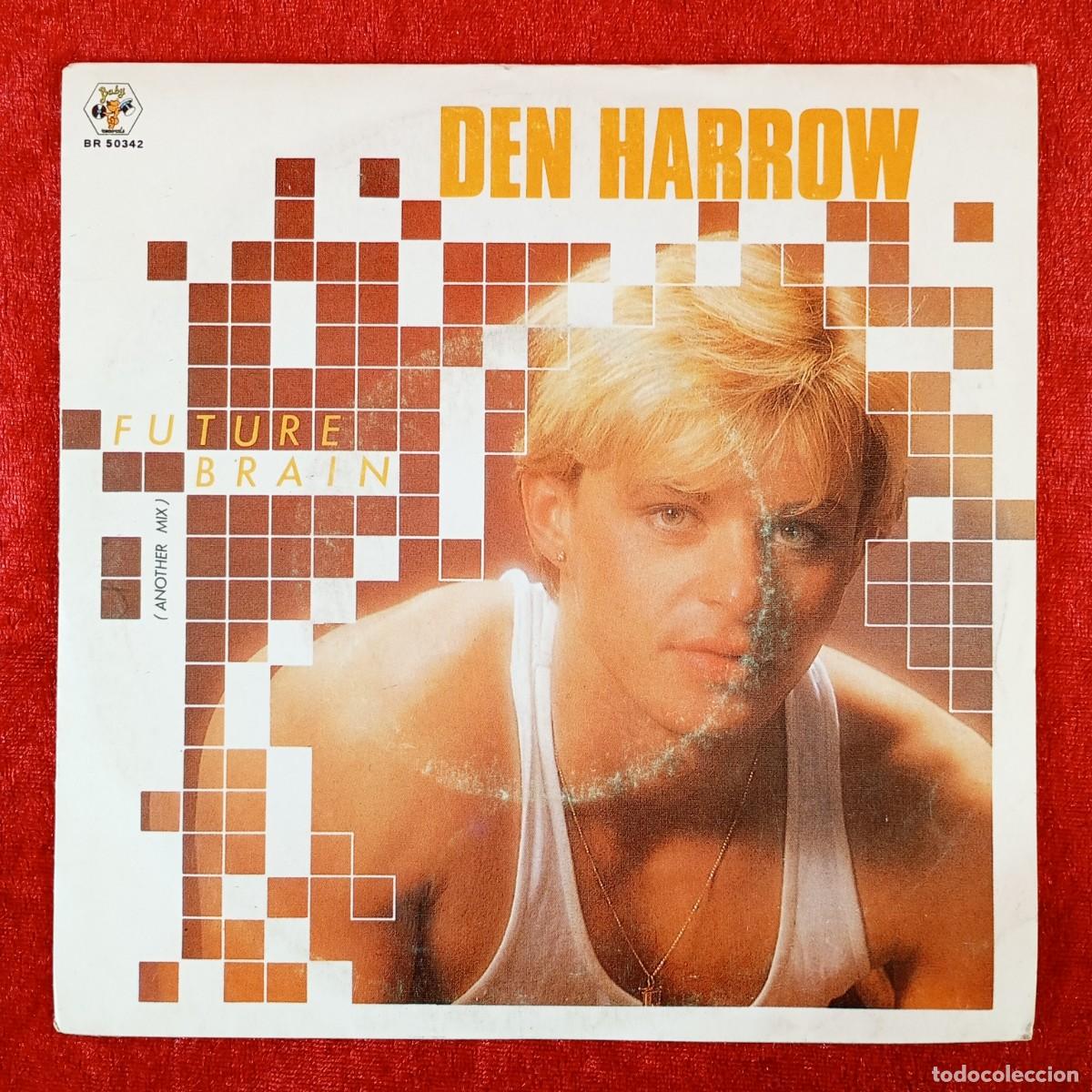 Discos de vinilo: DEN HARROW - FUTURE BRAIN - SINGLE VINILO - BABY RECORDS - BR 50342 / 3176