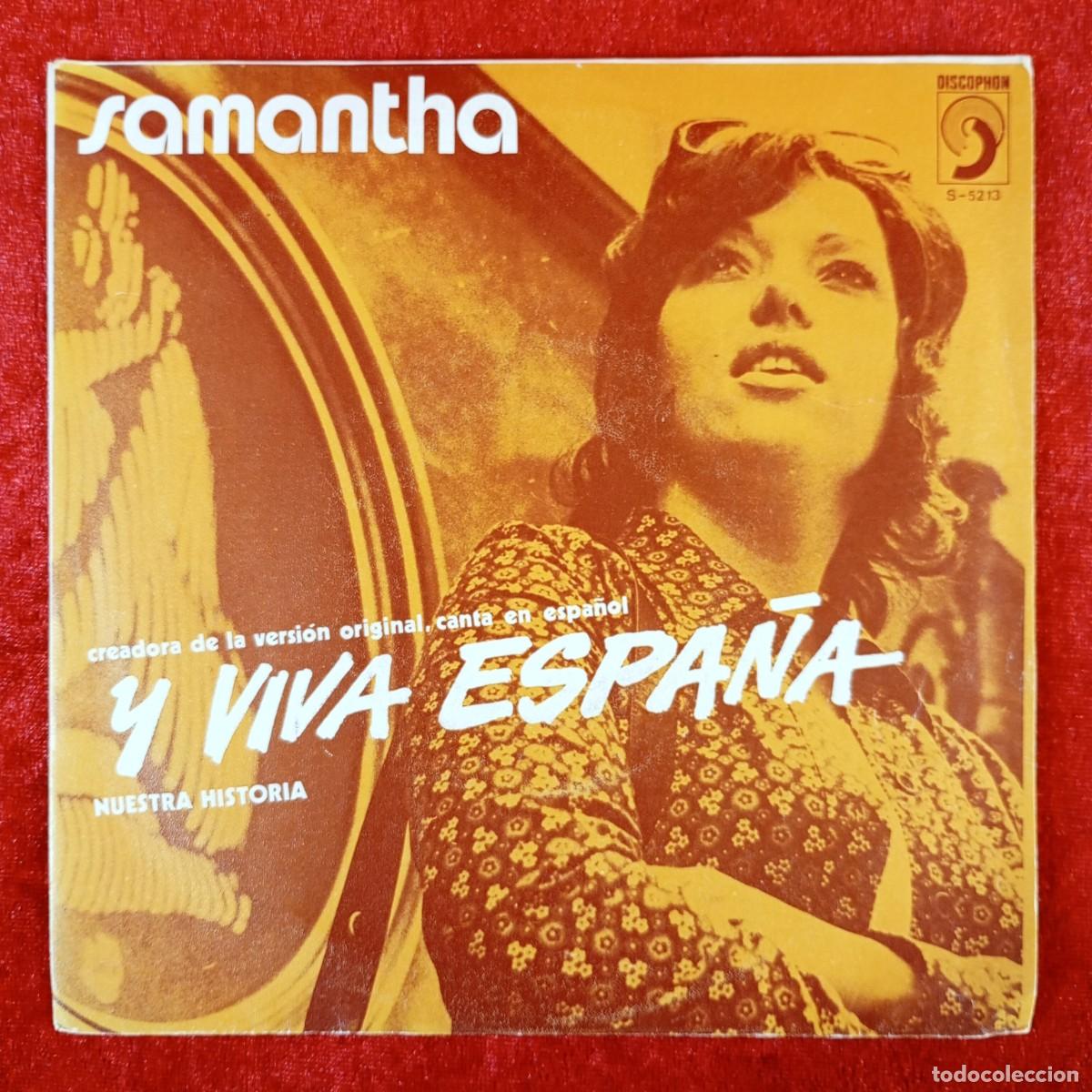 Discos de vinilo: SAMANTHA - Y VIVA ESPA&Ntilde;A, NUESTRA HISTORIA - SINGLE VINILO - DISCOPHON - S-5213 / 3177
