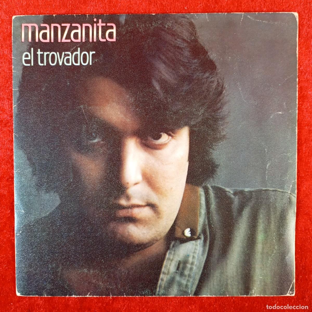 Discos de vinilo: MANZANITA - EL TROVADOR, FUEGO EN MI SANGRE - SINGLE VINILO - CBS - CBS A 3198 / 3182