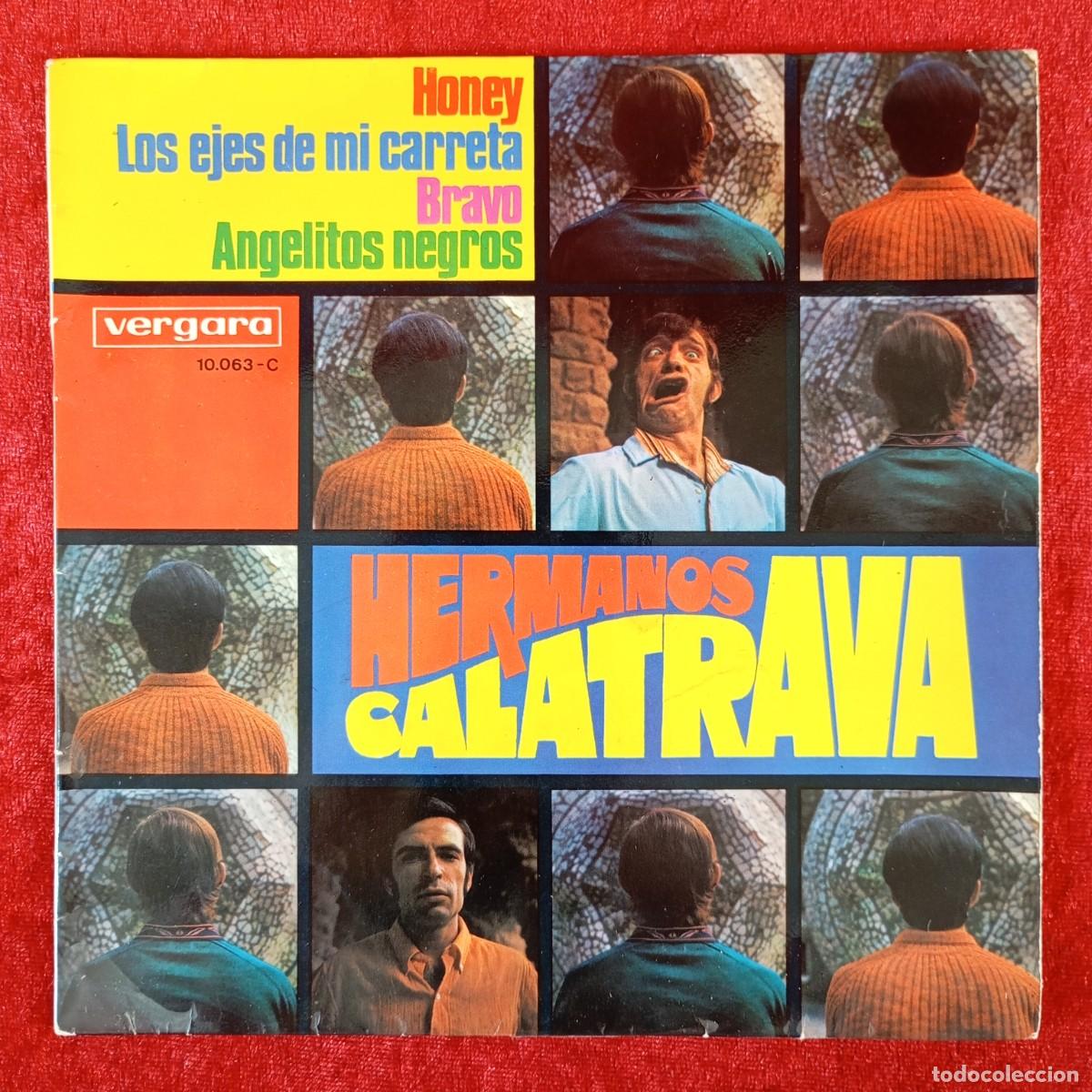 Discos de vinilo: HERMANOS CALATRAVA - HONEY, LOS EJES DE MI CARRETA - SINGLE VINILO - VERGARA - 10.063-C / 3188