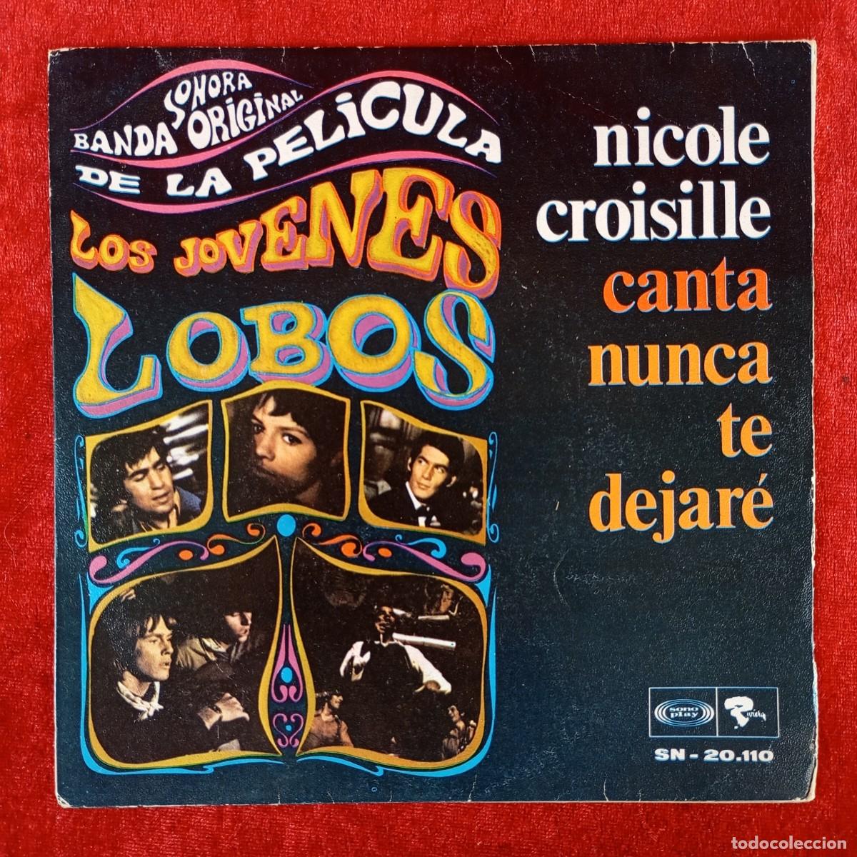 Discos de vinilo: LOS JOVENES LOBOS - NICOLE CROISILLE - SINGLE VINILO - SONO PLAY, REVIERA - SN-20.110 / 3191