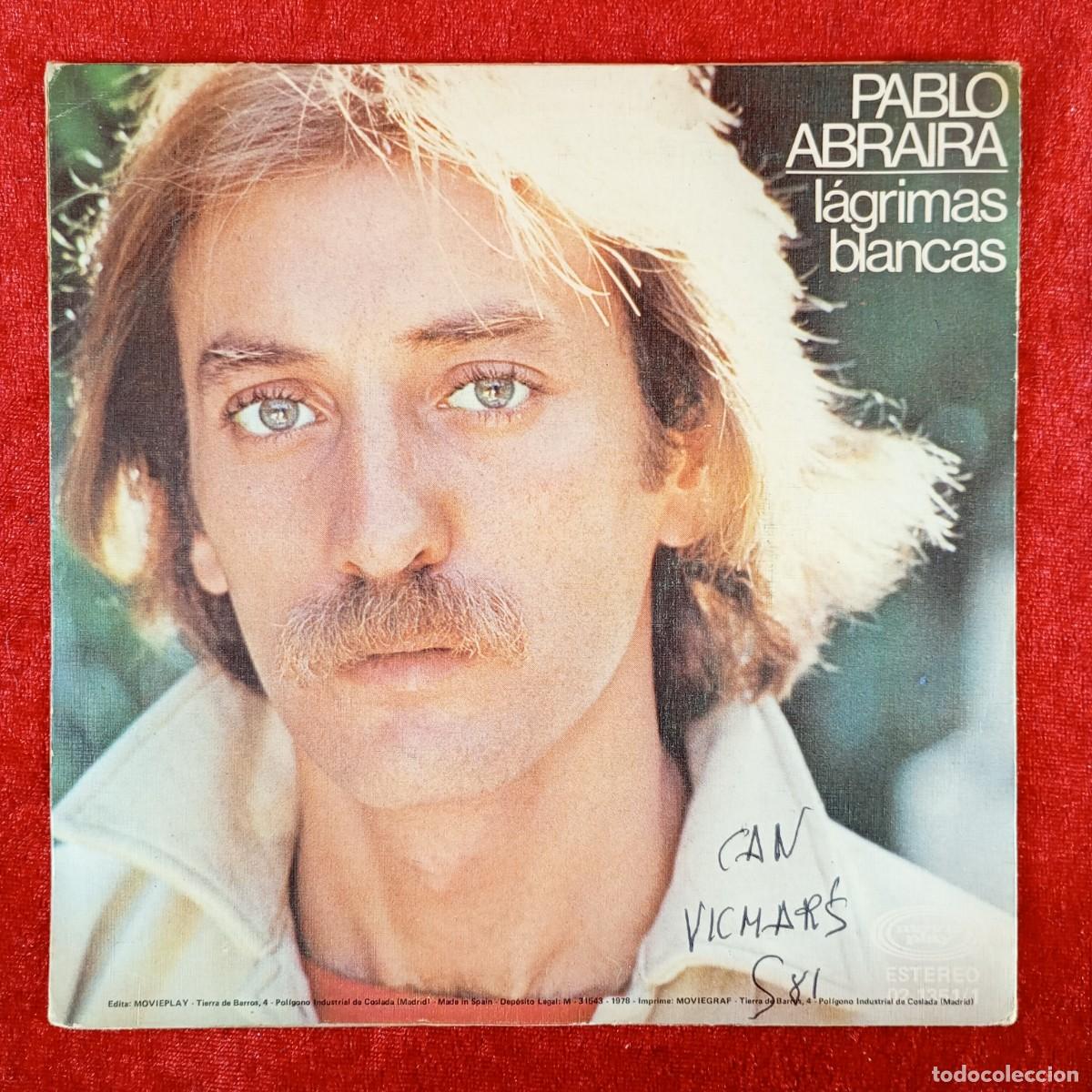 Discos de vinilo: PABLO ABRAIRA - L&Aacute;GRIMAS BLANCAS - SINGLE VINILO - MOVIE PLAY - 02.1351/1 / 3193