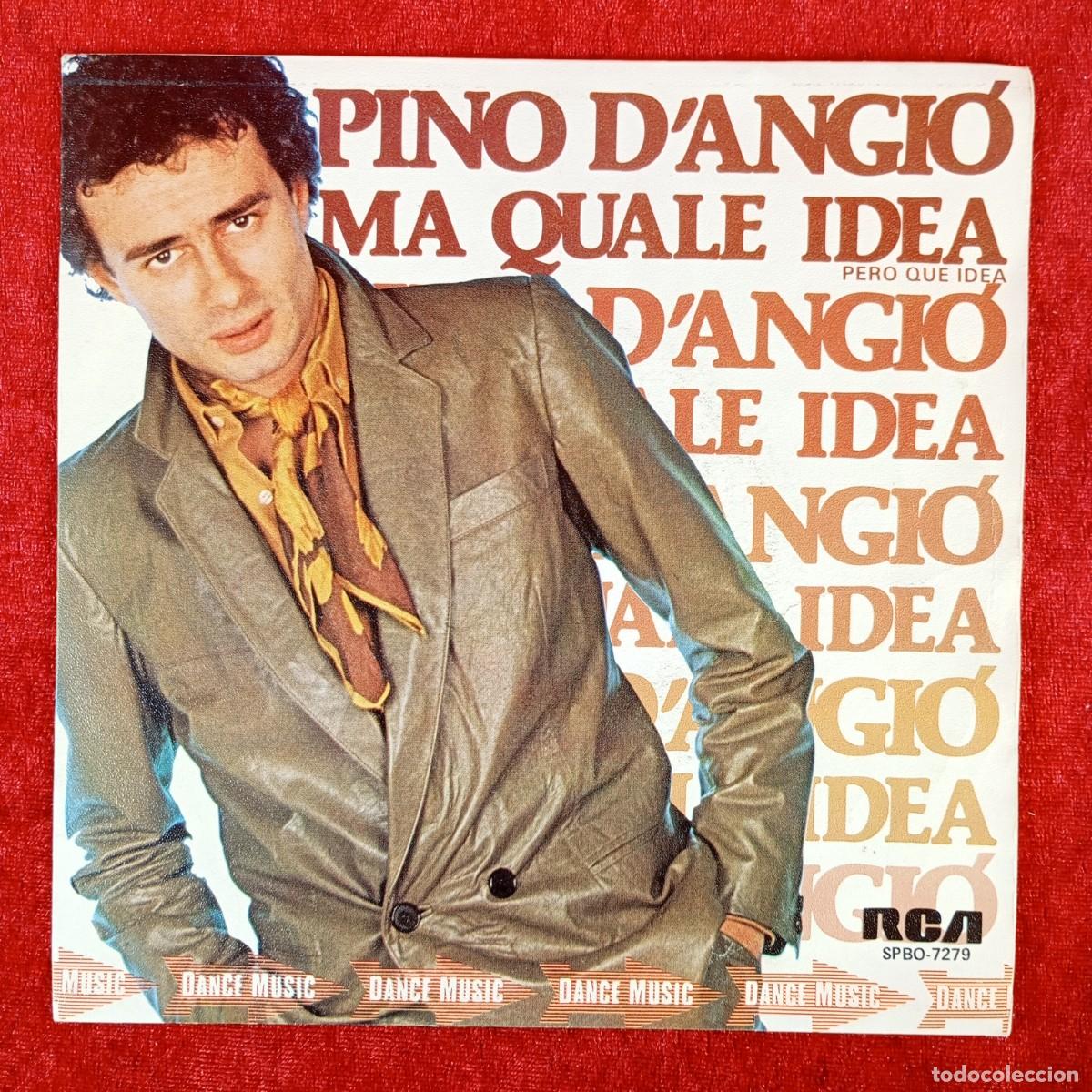Discos de vinilo: PINO D'ANGI&Oacute; - MA QUALE IDEA, ME NE FREGO DI TE - SINGLE VINILO - RCA - SPBO-7279 / 3197