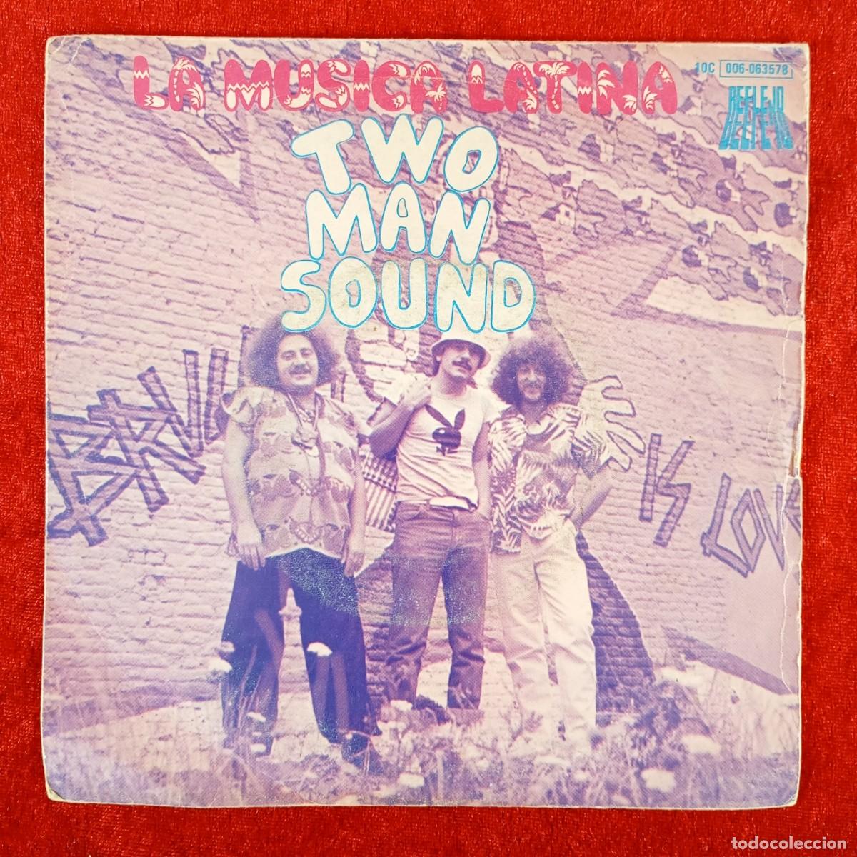 Discos de vinilo: TWO MAN SOUND - LA MUSICA LATINA, A MEXICO - SINGLE VINILO - REFLEJO - 10C 006-063578 / 3208