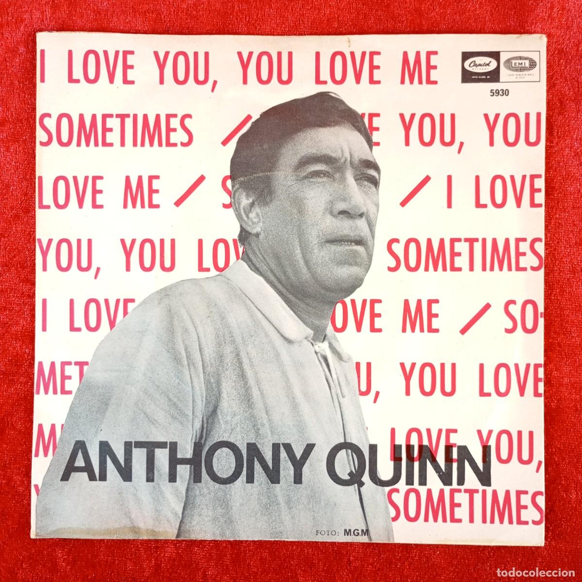 Discos de vinilo: ANTHONY QUINN - I LOVE YOU, YOU LOVE ME, SOMETIMES - SINGLE VINILO - CAPITOL, EMI - 5930 / 3220