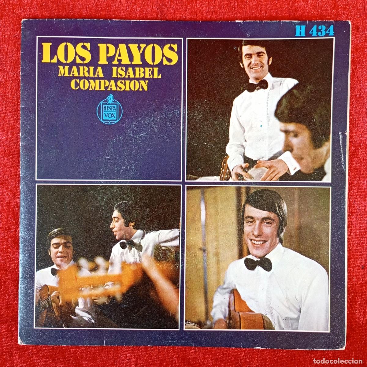 Discos de vinilo: LOS PAYOS - MARIA ISABEL, COMPASION - SINGLE VINILO - HISPA VOX - H 434 / 3221