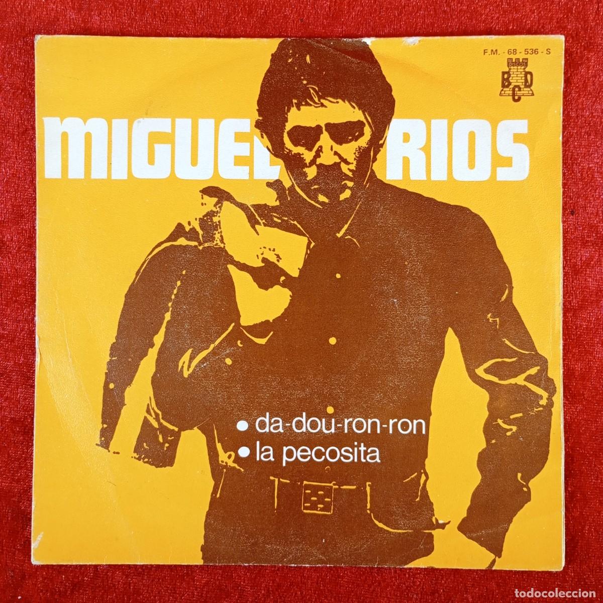 Discos de vinilo: MIGUEL RIOS - DA-DOU-RON-RON, LA PECOSITA - SINGLE VINILO - BCD - F.M.-68-536-S / 3223
