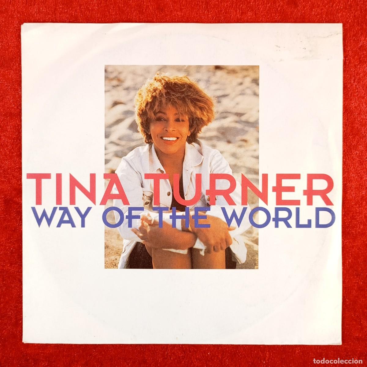 Discos de vinilo: TINA TURNER - WAY OF THE WORLD, I DON'T WANNA LOSE YOU - SINGLE VINILO - EMI - 016 20 4581 7 / 3234