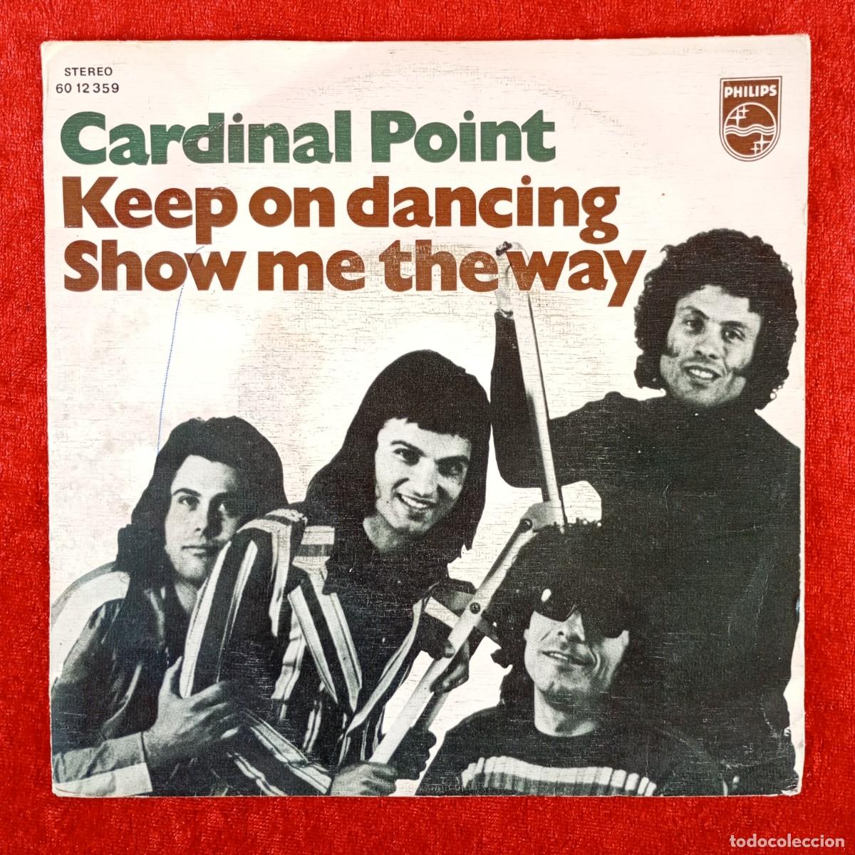 Discos de vinilo: CARDINAL POINT - KEEP ON DANCING, SHOW ME THE WAY - SINGLE VINILO - PHILIPS - 60 12 359 / 3244