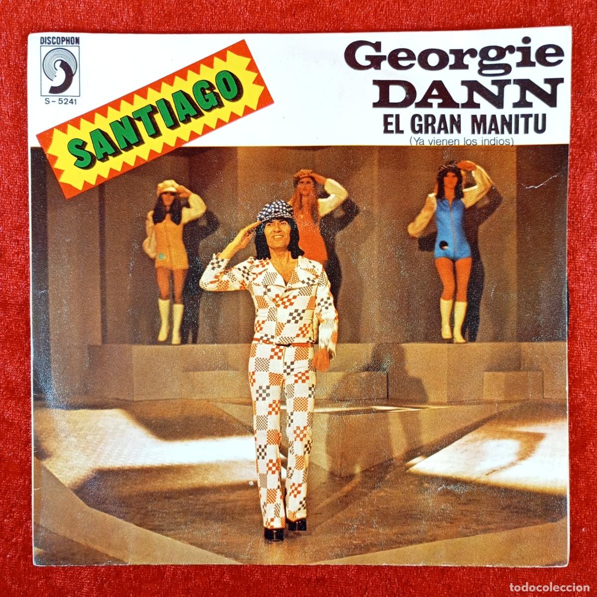 Discos de vinilo: GEORGIE DANN - SANTIAGO, EL GRAN MANITU - SINGLE VINILO - DISCOPHON - S-5241 / 3245