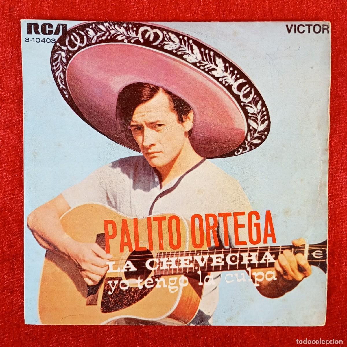 Discos de vinilo: PALITO ORTEGA - LA CHEVECHA, YO TENGO LA CULPA - SINGLE VINILO - RCA VICTOR - 3-10403 / 3251
