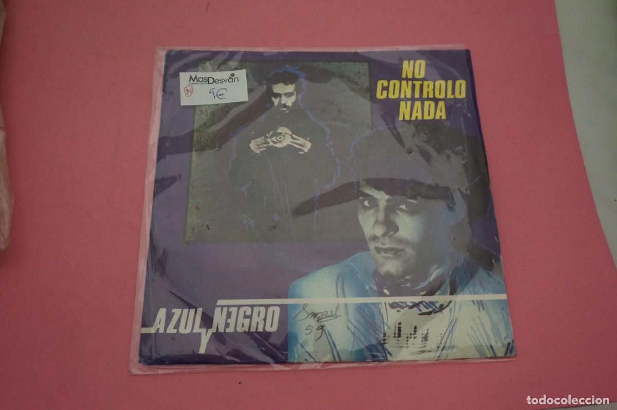Discos de vinilo: VINILO SINGLE - AZUL Y NEGRO - NO CONTROLO NADA - DISCO EN ESTADO EXCELENTE