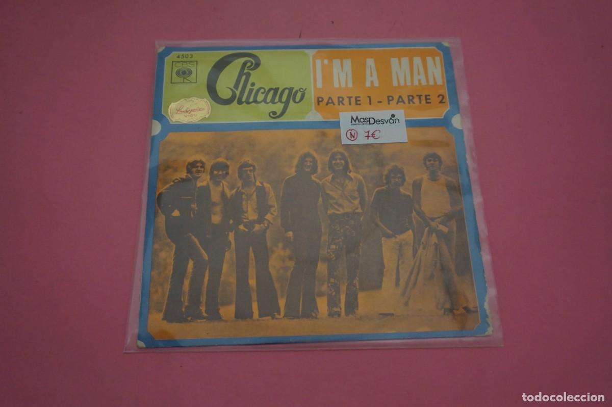 Discos de vinilo: VINILO SINGLE - CHICAGO - I'M A MAN - PARTE 1 - PARTE 2 - DISCO EN ESTADO EXCELENTE