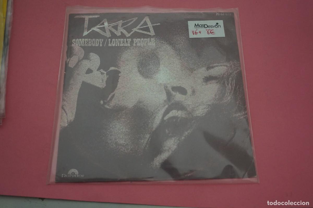 Discos de vinilo: VINILO SINGLE - TARA - SOMEBODY / LONELY PEOPLE - DISCO EN BUEN ESTADO