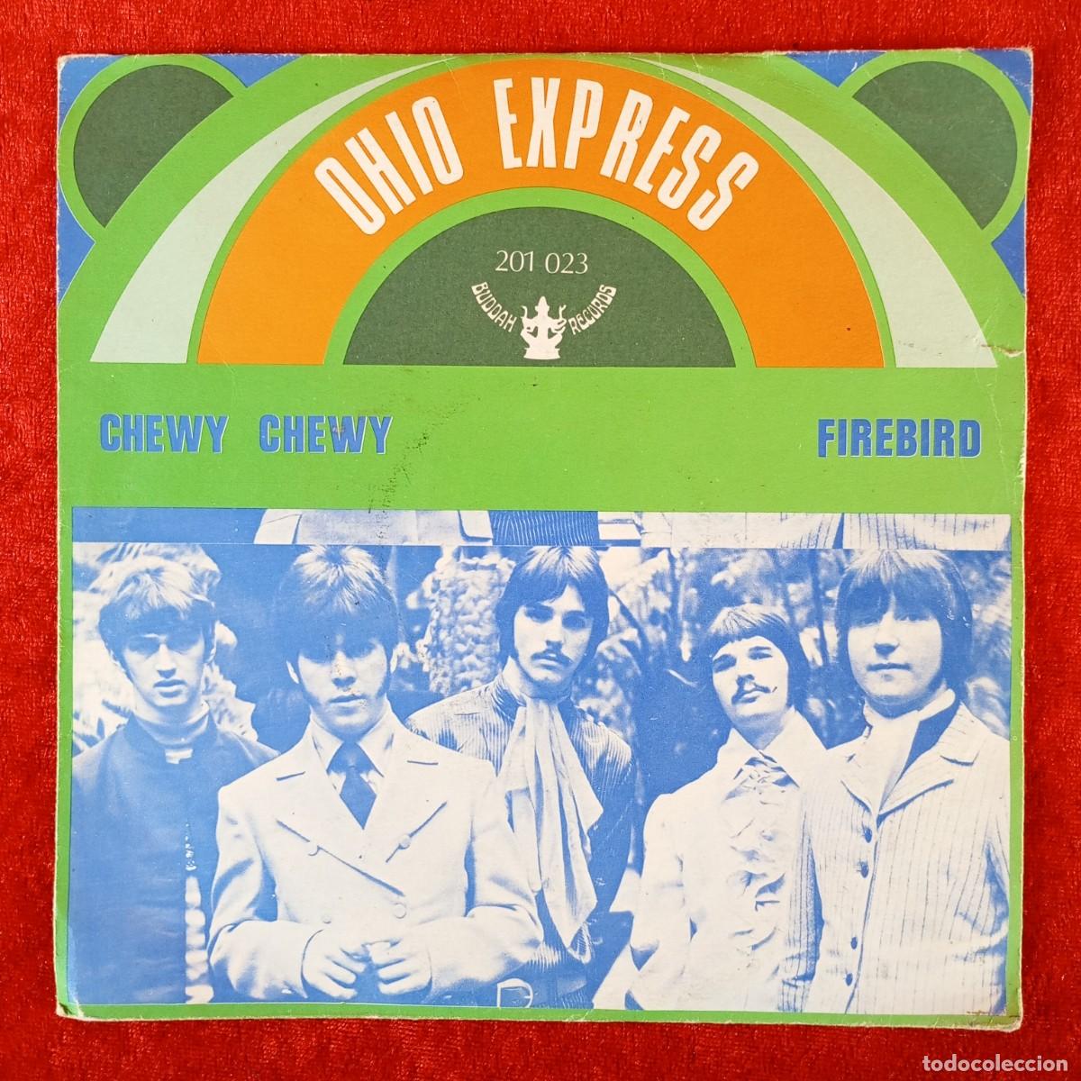 Discos de vinilo: OHIO EXPRESS - CHEWY CHEWY, FIREBIRD - SINGLE VINILO - BUDDAH RECORDS - 201 023 / 3265