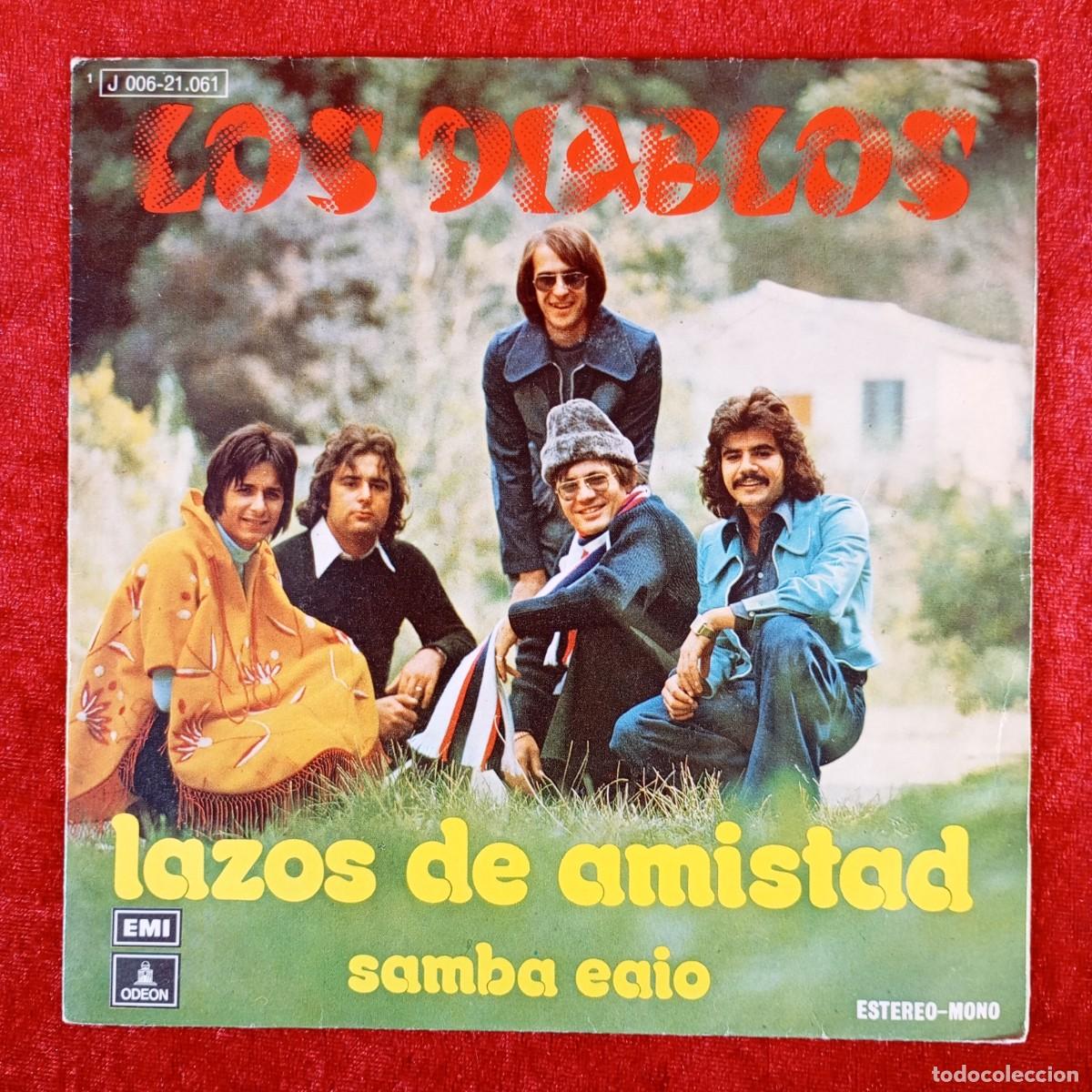 Discos de vinilo: LOS DIABLOS - LAZOS DE AMISTAD, SAMBA EAIO - SINGLE VINILO - EMI-ODEON - I J006-21061 / 3271