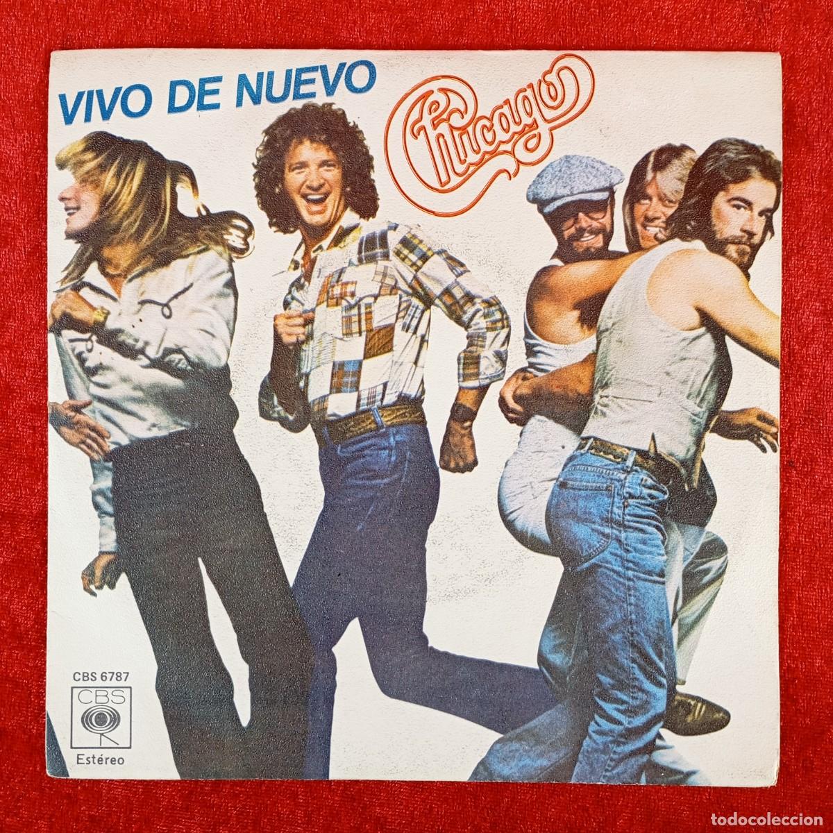 Discos de vinilo: CHICAGO - VIVO DE NUEVO, EL AMOR ERA NUEVO - SINGLE VINILO - CBS - CBS 6787 / 3273