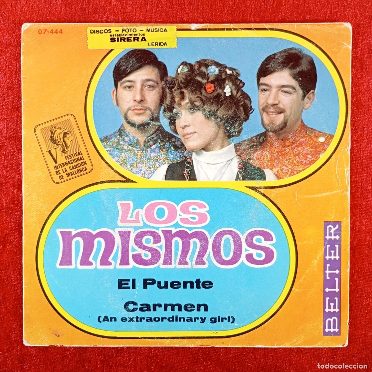 Discos de vinilo: LOS MISMOS - EL PUENTE, CARMEN - SINGLE VINILO - BELTER - 07-444 / 3297